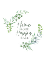 'Home is our Happy Place' Botanical Watercolour Print Printable Wall Art - Keep Things Personal