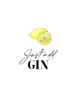 Just Add Gin Printable Wall Art - Keep Things Personal